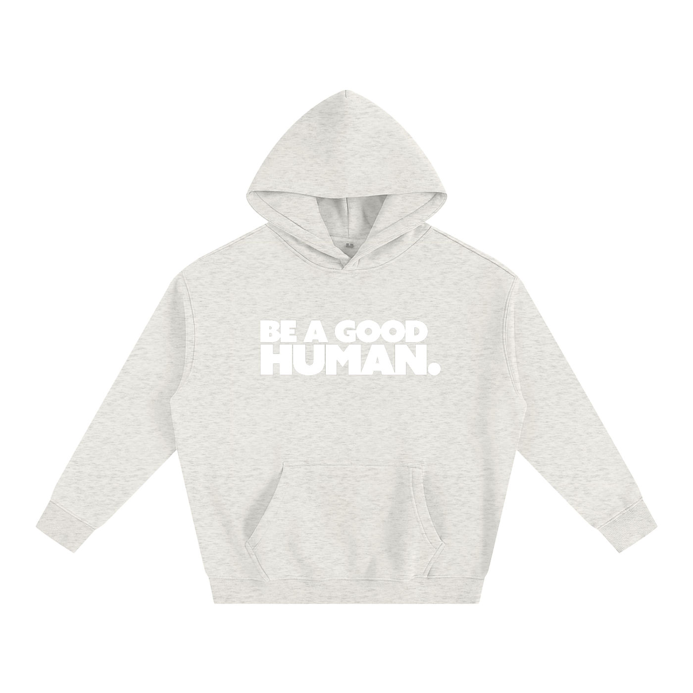 Be A Good Human Oversize Fleeced Hoodie