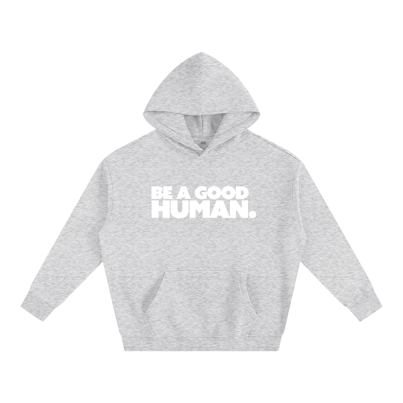 Be A Good Human Oversize Fleeced Hoodie