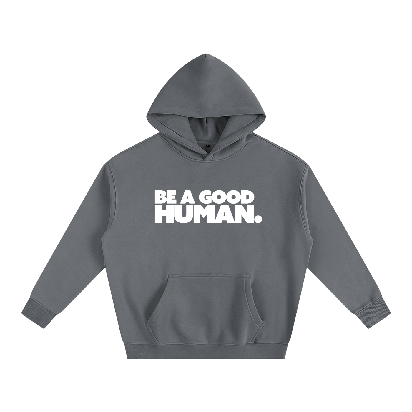 Be A Good Human Oversize Fleeced Hoodie