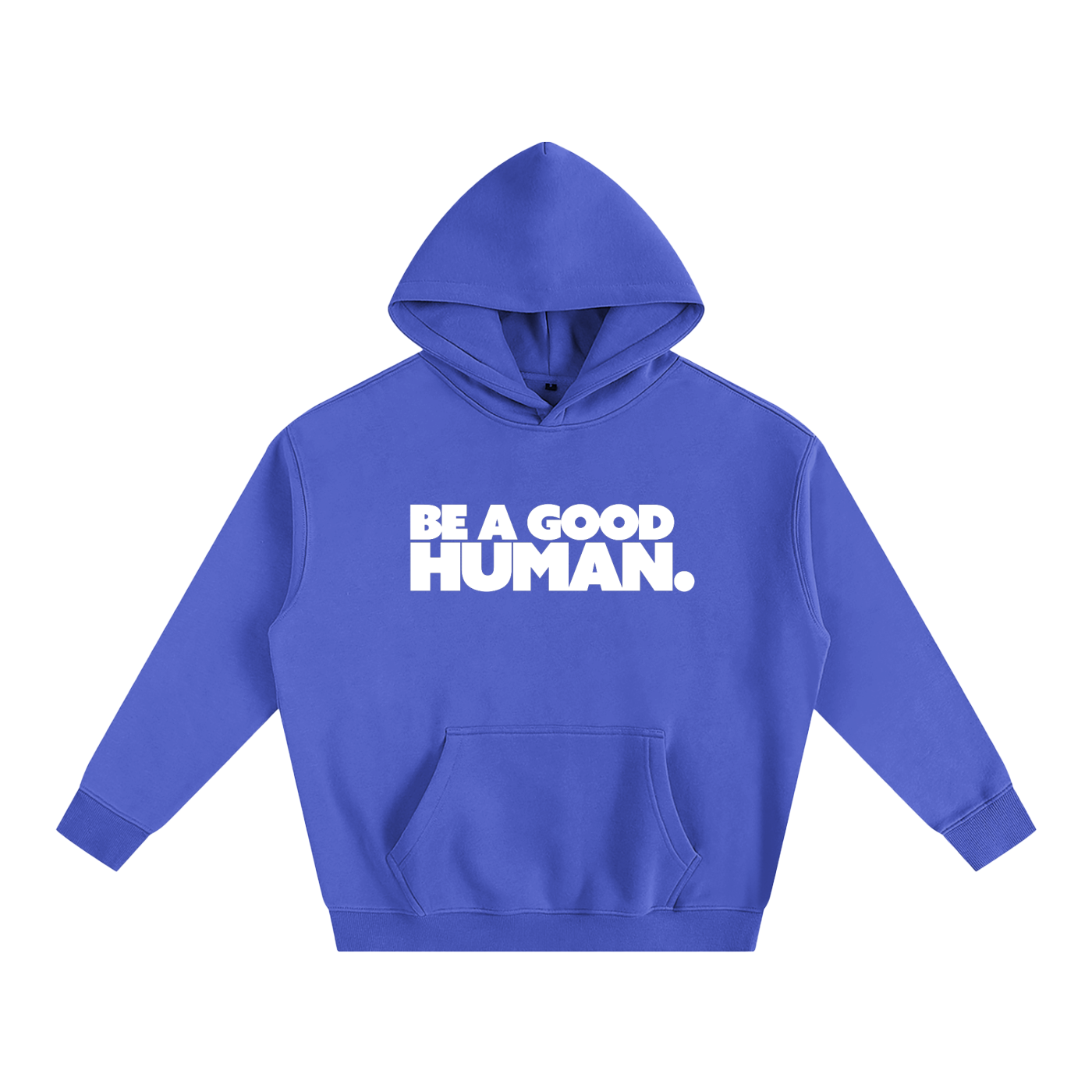 Be A Good Human Oversize Fleeced Hoodie