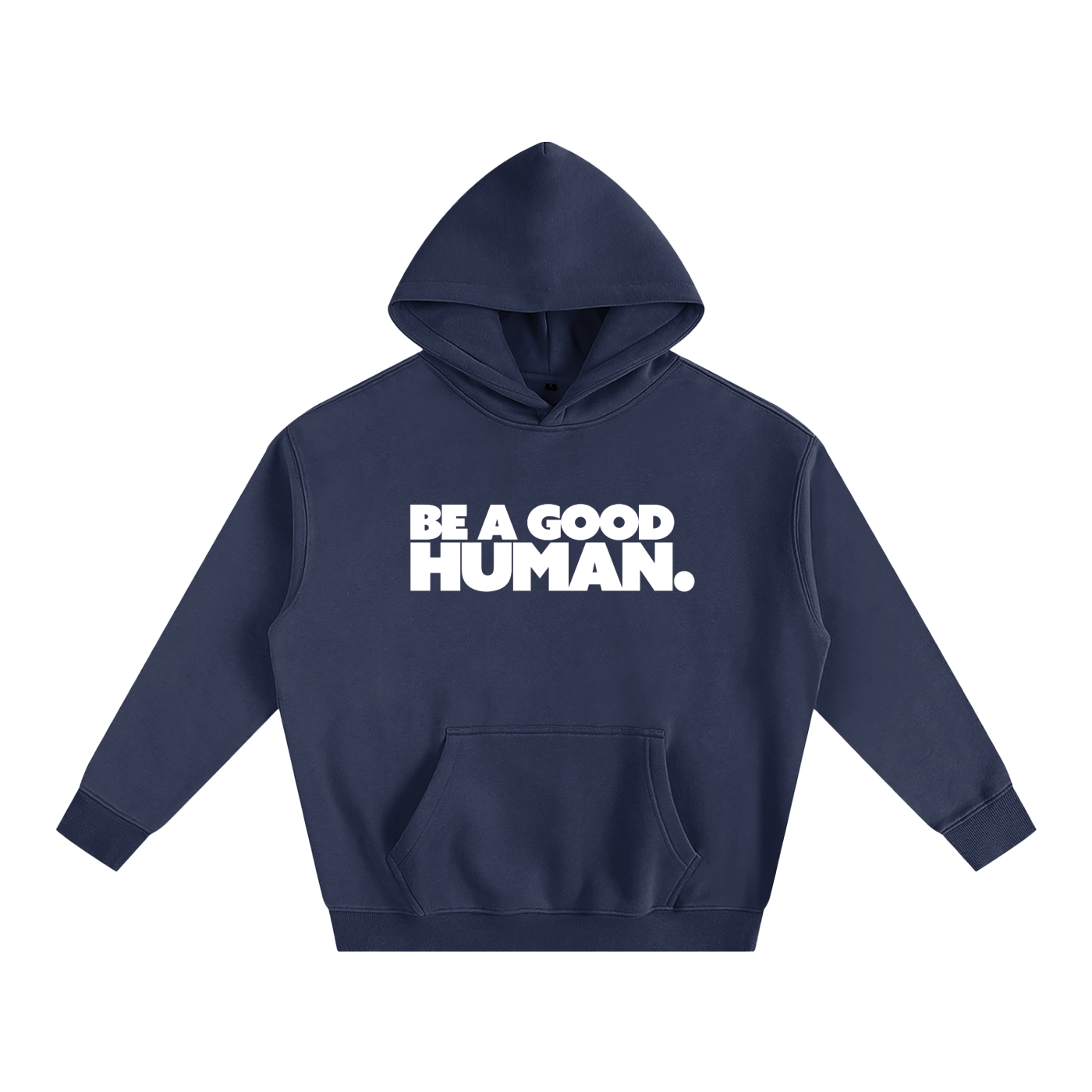 Be A Good Human Oversize Fleeced Hoodie