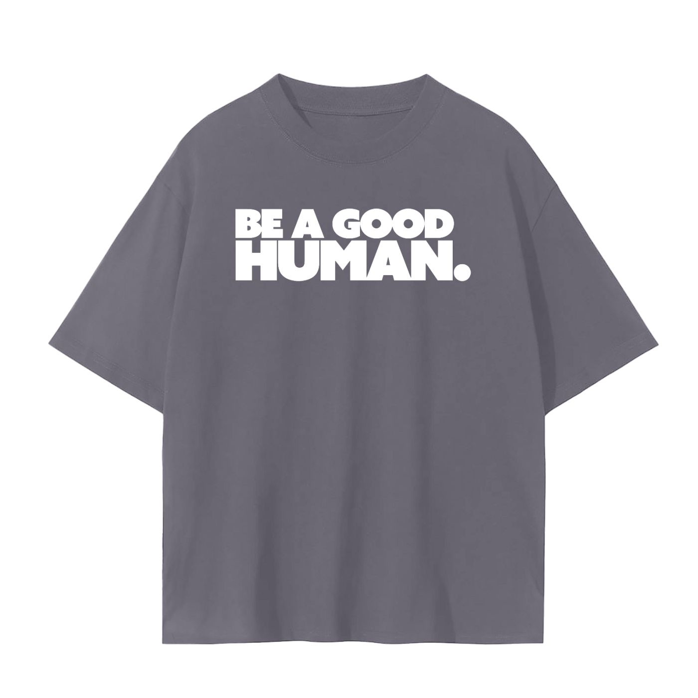 Be A Good Human Unisex Seamless T-Shirt