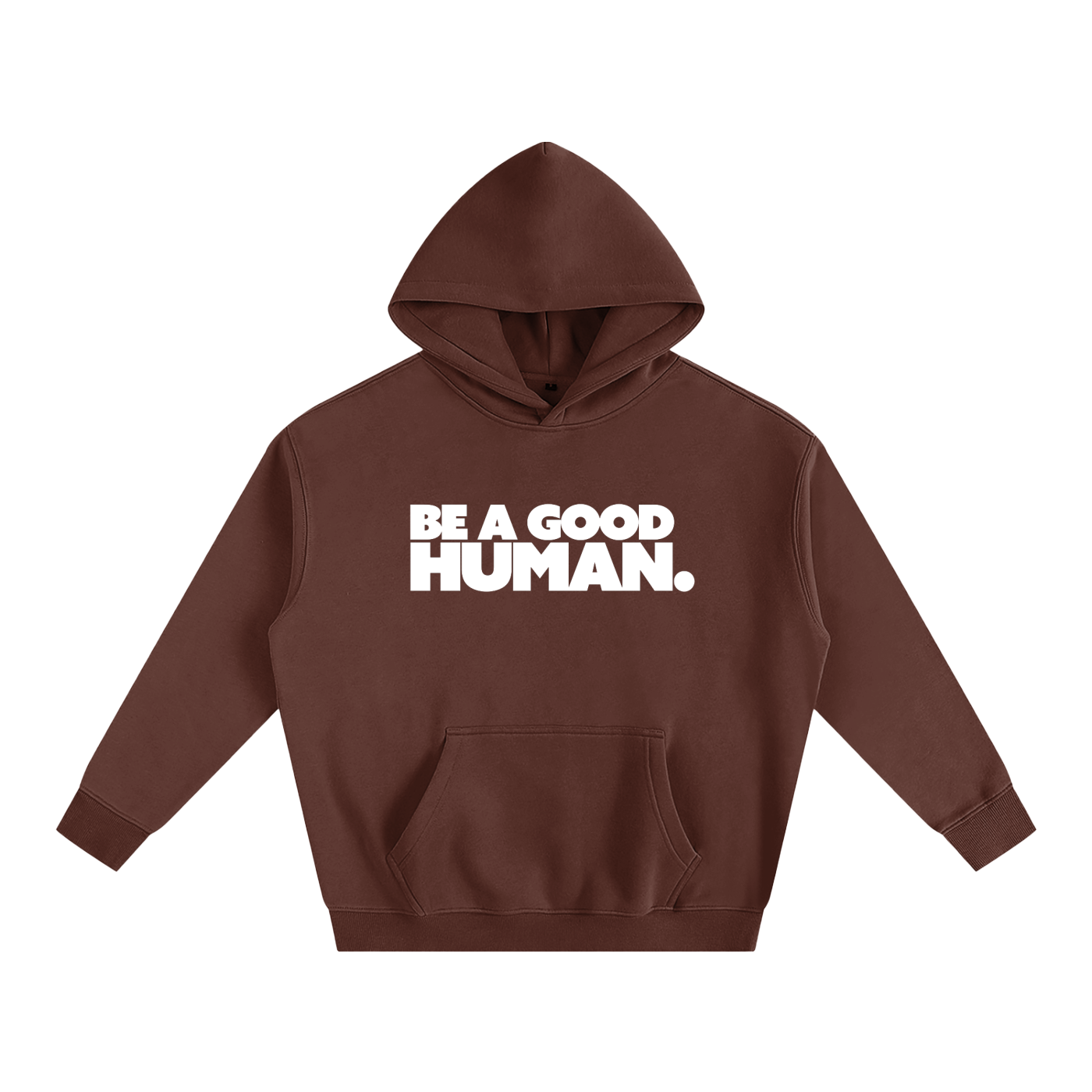 Be A Good Human Oversize Fleeced Hoodie